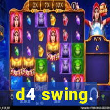 d4 swing.